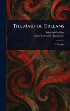 The Maid of Orleans