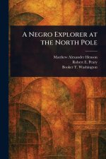 A Negro Explorer at the North Pole