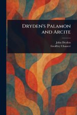 Dryden's Palamon and Arcite