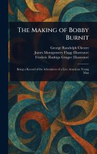 The Making of Bobby Burnit