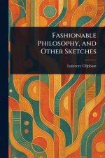 Fashionable Philosophy, and Other Sketches