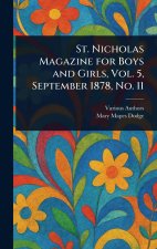 St. Nicholas Magazine for Boys and Girls, Vol. 5, September 1878, No. 11