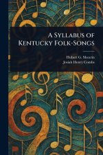 A Syllabus of Kentucky Folk-Songs