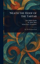 'Neath the Hoof of the Tartar
