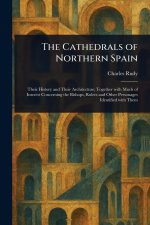 The Cathedrals of Northern Spain