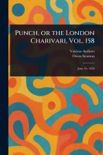 Punch, or the London Charivari, Vol. 158