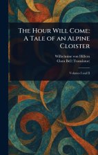 The Hour Will Come