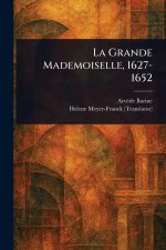 La Grande Mademoiselle, 1627-1652