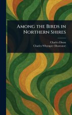 Among the Birds in Northern Shires