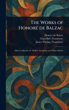 The Works of Honoré De Balzac