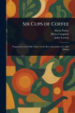 Six Cups of Coffee