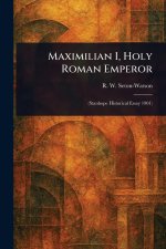 Maximilian I, Holy Roman Emperor