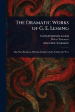 The Dramatic Works of G. E. Lessing