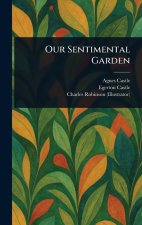 Our Sentimental Garden