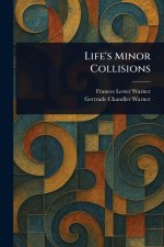 Life's Minor Collisions