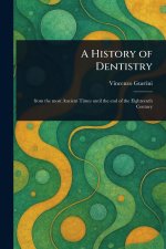 A History of Dentistry