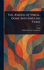 The ?neids of Virgil, Done Into English Verse