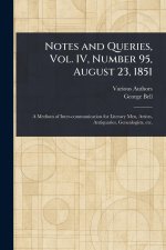 Notes and Queries, Vol. IV, Number 95, August 23, 1851
