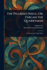 The Pilgrim's Shell; Or, Fergan the Quarryman