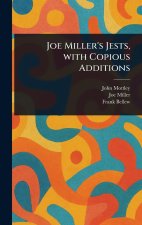 Joe Miller's Jests, With Copious Additions