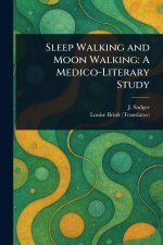 Sleep Walking and Moon Walking