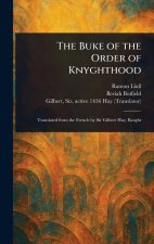 The Buke of the Order of Knyghthood