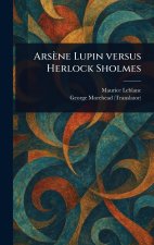 Ars?ne Lupin Versus Herlock Sholmes
