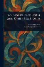 Rounding Cape Horn, and Other Sea Stories