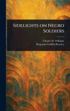 Sidelights on Negro Soldiers