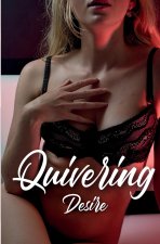 Quivering Desire