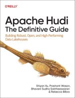 Apache Hudi: The Definitive Guide