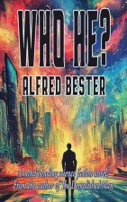 Who he?