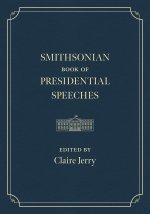 The Smithsonian Book of Presidential Speeches