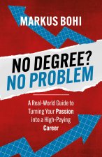 No Degree? No Problem