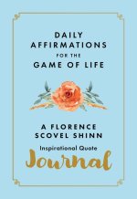 Daily Affirmations for the Game of Life