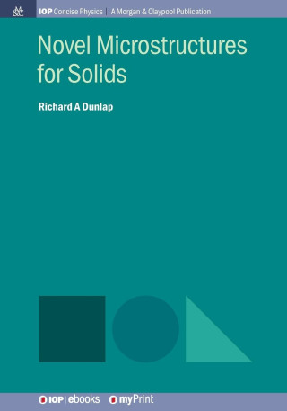 Novel Microstructures for Solids