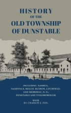 History of the Old Township of Dunstable