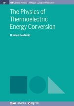 The Physics of Thermoelectric Energy Conversion