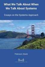 What We Talk About When We Talk About Systems