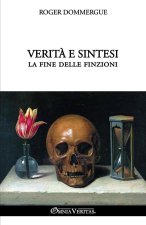 Verit? e sintesi - La fine delle finzioni