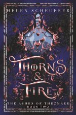 Thorns & Fire