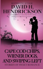 Cape Cod Chips, Wiener Dogs, and Swiping Left