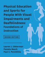 Physical Education and Sports for People With Visual Impairments and Deafblindness