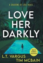 Love Her Darkly