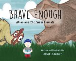 Brave Enough