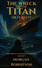 The Wreck of the Titan, or Futility