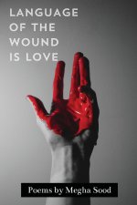 Language of the Wound is Love