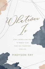Whatever Is