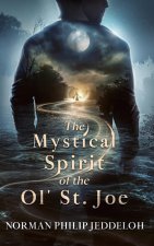 The Mystical Spirit of the Ol' St. Joe
