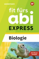Fit fürs Abi EXPRESS. Biologie
